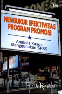 Mengukur efektivitas program promosi & analisis kasus menggunakan SPSS