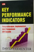 Key performance indicators : pengembangan, implementasi, dan penggunaan KPI terpilih