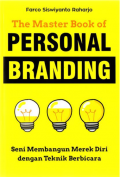 The master book personal branding : seni membangun merek diri dengan teknik berbicara