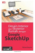 Desain Interior dan Eksterior Rumah dengan Google SketchUp