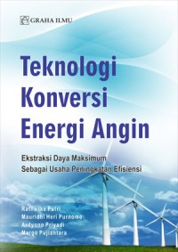 Teknologi konservasi tenaga angin: Ekstraksi daya maksimum sebagai usaha peningkatan efisiensi