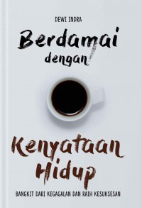 Berdamai dengan kenyataan hidup