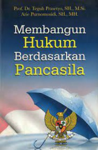 Membangun hukum berdasarkan pancasila