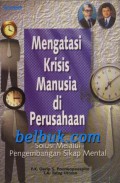 Mengatasi krisis manusia di perusahaan : solusi melalui pengembangan sikap mental