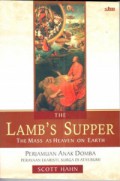 The Lamb's Supper: The Mass as Heaven on Earth