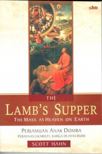 The Lamb's Supper: The Mass as Heaven on Earth