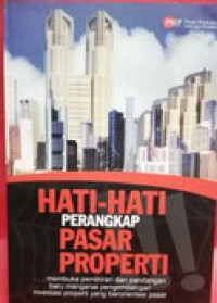 Hati hati pernagkap pasar properti