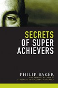 Secrets of Super Achievers = Rahasia orang Super Sukses