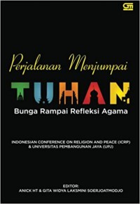 Perjalanan menjumpai tuhan : Bunga rampai refleksi agama