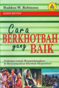 Cara Berkhotbah yang Baik : Pedoman untuk Mengembangkan dan Menyampaikan Khotbah Ekspositori