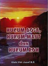 Hukum Dosa, hukum Maut, dan Hukum Roh