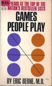 Games People Play : The Psychology of Human Relationships