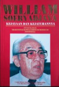 William Soeryadjaya : Kejayaan dan Kejatuhannya = Studi Kasus Eksistensi Konglomerasi Bisnis di Indonesia