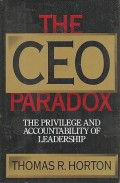 The CEO Paradox : The Privilege and Accountability of Leadership