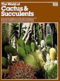 The World Cactus  and Succulents and other Water Thrifty Plants