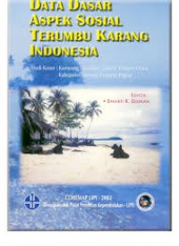 Data Dasar Aspek Sosial Terumbu karang Indonesia : Studi Kasus Kampung Dorehkar, Distrik Waigeo Utara, Kabupaten Sorong, Provinsi Papua