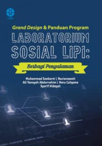 Grand Design dan Panduan Program Laboratorium Sosial LIPI : Berbagi Pengalaman