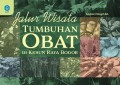 Jalur WisataTumbuhan Obat di Kebun Raya Bogor