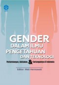 Gender dalam Ilmu Pengetahuan dan teknologi : Perkembangan, Kebijakan, dan Tantangannya di Indonesia