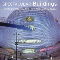 Spectacular Buildings / Edifices Specaculaires / Spektakulare Gebaude