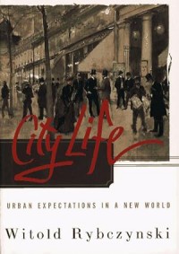 City Life : urban expectations in a new world