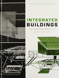 Integrated Buildings : the systems basis of architecture