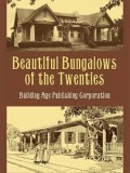 Beautiful Bungalows of the Twenties : building age publishing corporation