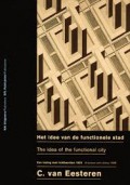 Het Idee Van De Functionele Stad = The Idea of the Functional City : een lezing met lichtbeelden 1928 : a lecture with slides 1928