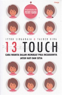 13 touch: cara wanita dalam membuat pria incarannya jatuh hati dan setia