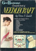 Good Housekeeping's Complete Book of Needlecraft
