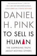 To sell is human : the surprising truth about moving others