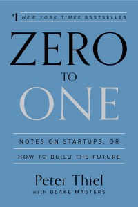 Zero to one : notes on startups, or how to build the future