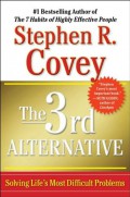 The 3rd alternative : solving life's most difficult problems
