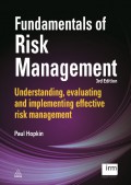 Fundamentals of risk management : understanding, evaluating and implementing effective risk management