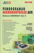 Pemrograman mikrokontroler AVR : bahasa Assembly dan C dilengkapi pemahaman hardware & peripheral