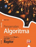 Pengenalan algoritma : pendekatan secara visual dan interaktif menggunakan raptor