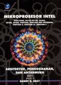 Mikroprosesor intel : 8086/8088,..., Pentium 4, arsitektur, pemrograman, dan antarmuka : jilid 2