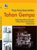 Prinsip-prinsip desain arsitektur tahan gempa : lengkap dengan bahasan gempa bumi dan metoda praktis evaluasi kerentanan terhadap gempa