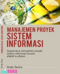 Manajemen proyek sistem informasi : bagaimana mengelola proyek sistem informasi secara efektif & efisien