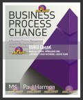 Business process change : a business process management guide for managers and process professionals