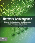 Network convergence : ethernet applications and next generation packet transport architectures