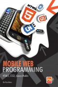 Mobile web programming : HTML5, CSS3, jQuery Mobile