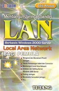 Membangun jaringan sendiri : LAN Local area network