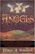 Angels : and the new spirituality : what are angels? What do they really do? How accurately are they portrayed in TV and books? Have Christians allowed new age thinking to shape their beliefs about angels?