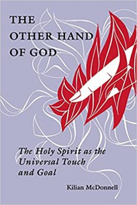 The other hand of God : the Holy Spirit as the universal touch and goal