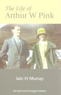 The life of Arthur W. Pink