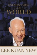 One man's view of the world : Lee Kuan Yew