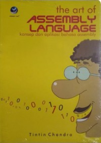 The art of assembly language : konsep dan aplikasi bahasa assembly