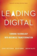 Leading Digital : turning technology into business transformation