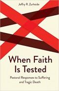 When faith is tested : Pastoral responses to suffering and tragic death